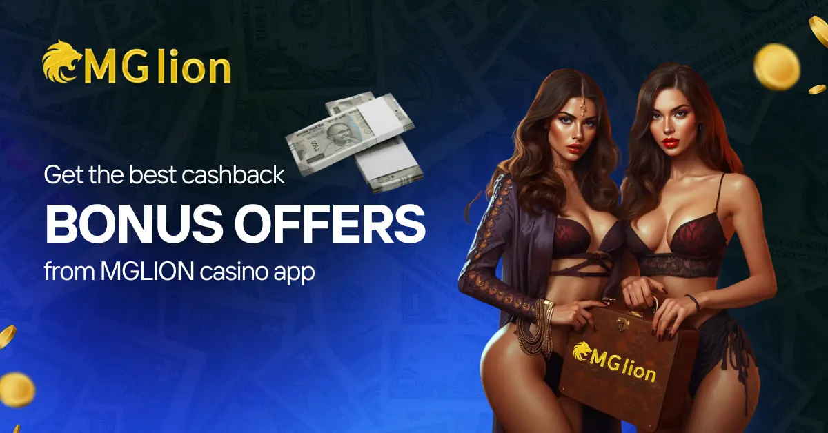 Get the Best Cashback Bonus Offers from Mglion Casino App