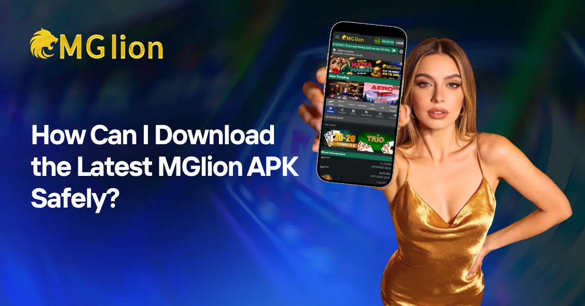 How Can I Download the Latest MGlion APK Safely