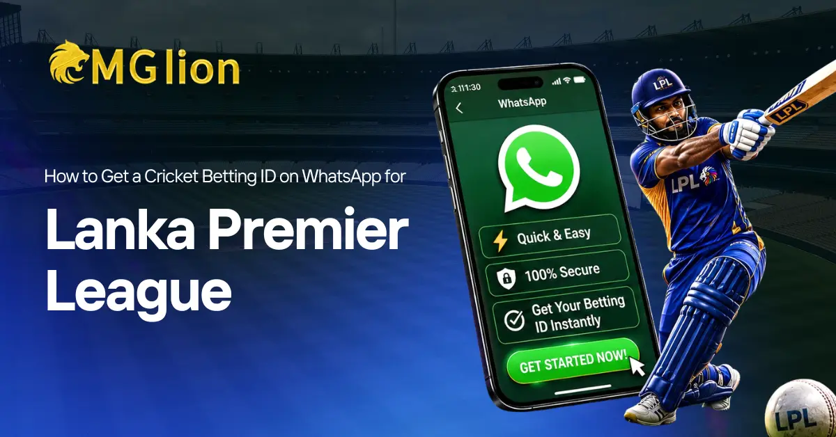 How to Get a Cricket Betting ID on WhatsApp for Lanka Premier League 